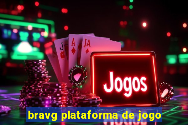 bravg plataforma de jogo